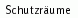 Schutzräume
